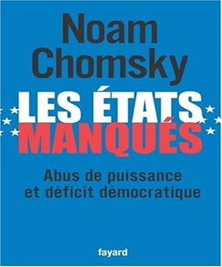 Les Etats manqués: Abus de puissance et déficit démocratique