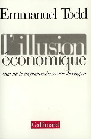 L'illusion économique : Essai sur la stagnation des sociétés développées