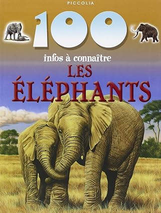 100 infos a connaitre. Les Eléphants