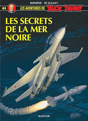 Buck Danny- Tome 45 : Les secrets de la mer Noire