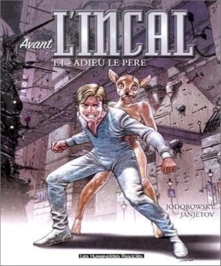 Avant L'Incal. Adieu le père - Tome 1