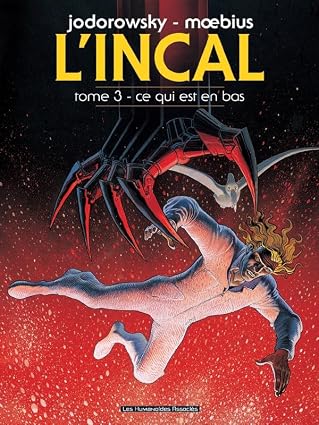 L'incal : Ce qui est en bas.  tome 3