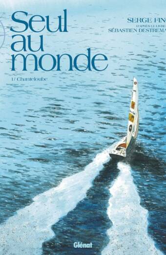 Seul au Monde - Tome 01: Chanteloube