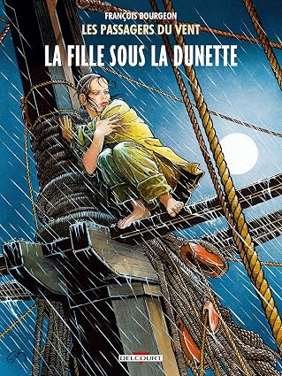 Les Passagers du vent T01. La fille sous la dunette