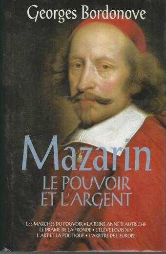 Mazarin Le Pouvoir Et L'argent